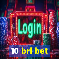 10 brl bet